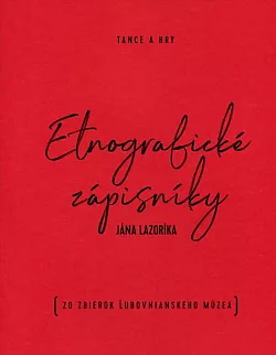 Etnografické zápisníky V. - Tance a hry