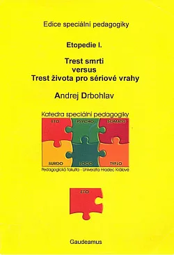 Etopedie I: Trest smrti versus trest života pro sériové vrahy