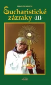 Eucharistické zázraky III.