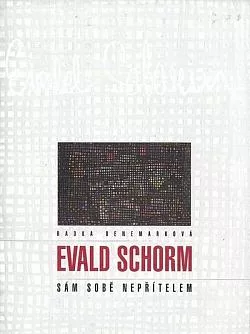 Evald Schorm: Sám sobě nepřítelem