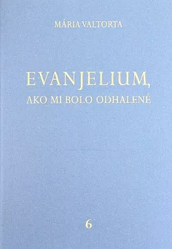 Evanjelium, ako mi bolo odhalené 6