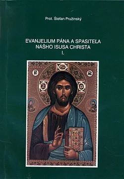 Evanjelium Pána a Spasiteľa nášho Isusa Christa I.