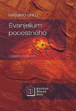 Evanjelium pocestného (Lukášovo dielo 1.)