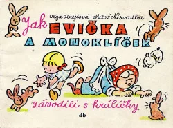 Jak Evička a Monoklíček závodili s králíčky