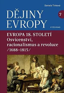 Evropa 18. století: Osvícenství, racionalismus a revoluce (1688-1815)