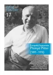 Evropský humanista Přemysl Pitter (1895–1976)