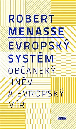 Evropský systém: Občanský hněv a evropský mír