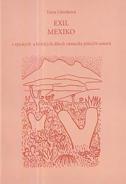 Exil Mexiko v epických a lyrických dílech německy píšících autorů