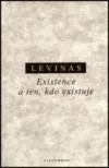 Existence a ten, kdo existuje