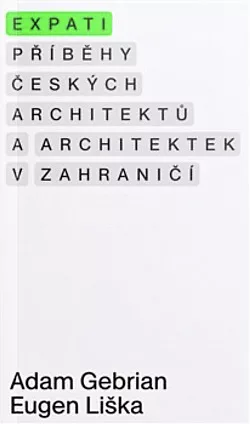 Expati: Příběhy českých architektů a architektek v zahraničí