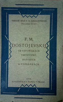 F. M. Dostojevskij ve vzpomínkách vrstevníků, dopisech a poznámkách