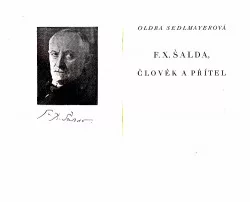 F. X. Šalda, člověk a přítel