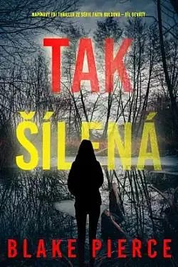 Tak šílená