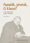 Fanatik, prorok, či klaun?