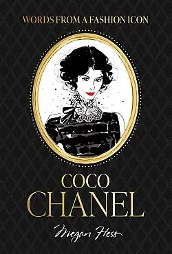 Words from a Fashion Icon: Coco Chanel