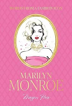 Words from a Fashion Icon: Marilyn Monroe