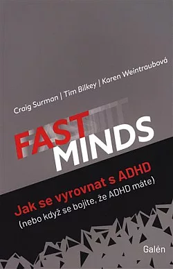 Fast minds: Jak se vyrovnat s ADHD (nebo když se bojíte, že ADHD máte)
