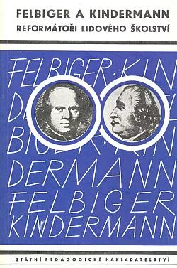 Felbiger a Kindermann: Reformátoři lidového školství