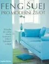 Feng šuej pro moderní život
