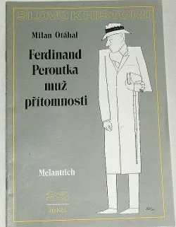 Ferdinand Peroutka - muž přítomnosti