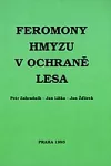 Feromony hmyzu v ochraně lesa