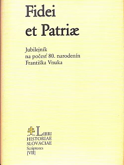 Fidei et Patriae: jubilejník na počesť 80. narodenín Františka Vnuka