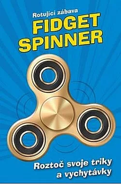 Fidget Spinner - Rotující zábava