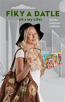 Fíky a datle: It´s my life