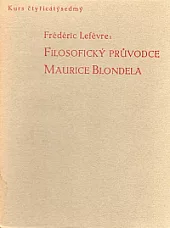 Filosofický průvodce Maurice Blondela