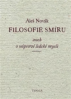 Filosofie smíru aneb o nápravě lidské mysli