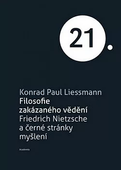 Filosofie zakázaného vědění: Friedrich Nietzsche a černé stránky myšlení