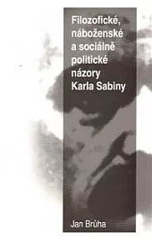 Filozofické, náboženské a sociálně politické názory Karla Sabiny