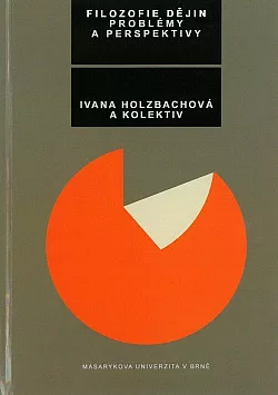 Filozofie dějin: Problémy a perspektivy