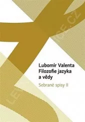 Filozofie jazyka a vědy - Sebrané spisy II.
