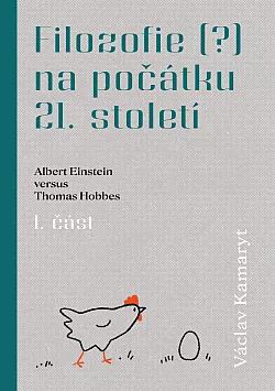 Filozofie (?) na počátku 21. století: Albert Einstein versus Thomas Hobbes (1. část)