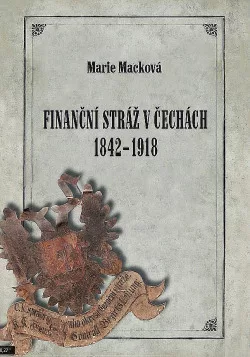 Finanční stráž v Čechách 1842 - 1918