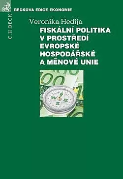 Fiskální politika v prostředí evropské hospodářské a měnové unie