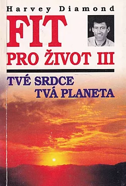 Fit pro život III: Tvé srdce - tvá planeta