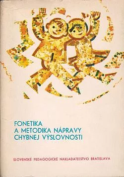 Fonetika a metodika nápravy chybnej výslovnosti (s obrázkovými testami)