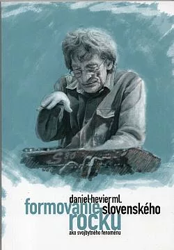 Formovanie slovenského rocku ako svojbytného fenoménu