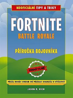 Fortnite Battle Royale : Příručka bojovníka
