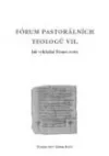 Fórum pastorálních teologů VII.