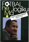 Fotbal nemá logiku (Velký československý anpfiff)