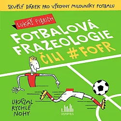 Fotbalová frazeologie čili #fofr