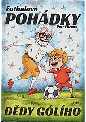 Fotbalové pohádky dědy Gólího