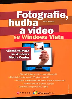 Fotografie, hudba a video ve Windows Vista