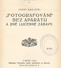 Fotografování bez aparátu a jiné lučebné zábavy