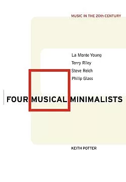 Four Musical Minimalists