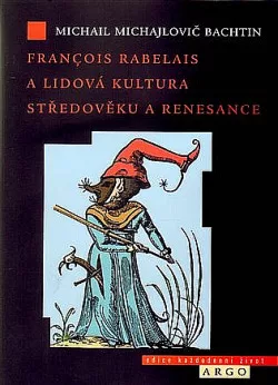 François Rabelais a lidová kultura středověku a renesance