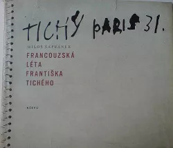 Francouzská léta Františka Tichého
